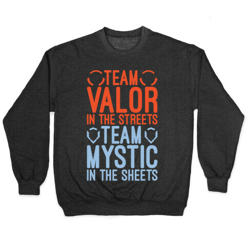 Team Valor In The Streets Team Mystic In The Sheets Parody White Print Pullover