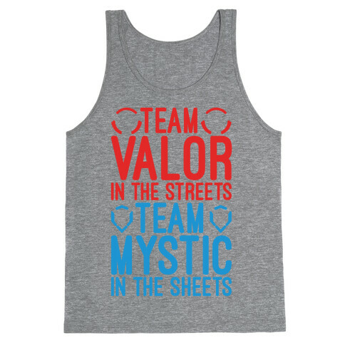 Team Valor In The Streets Team Mystic In The Sheets Parody Tank Top