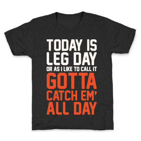 Gotta Catch Em' All Parody White Print Kids T-Shirt