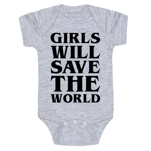 Girls Will Save The World Baby One-Piece