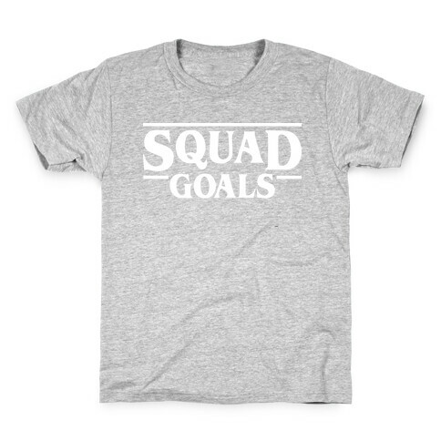 Stranger Squad Goals Parody (White) Kids T-Shirt