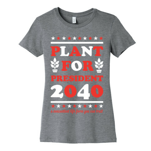 Plant For President 2040 Womens T-Shirt