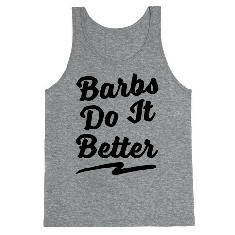 Barbs Do It Better Tank Top