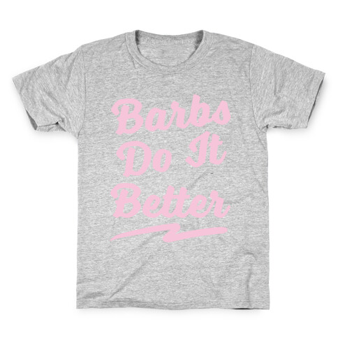 Barbs Do It Better White Print Kids T-Shirt