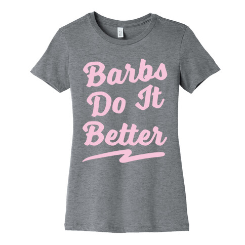 Barbs Do It Better White Print Womens T-Shirt