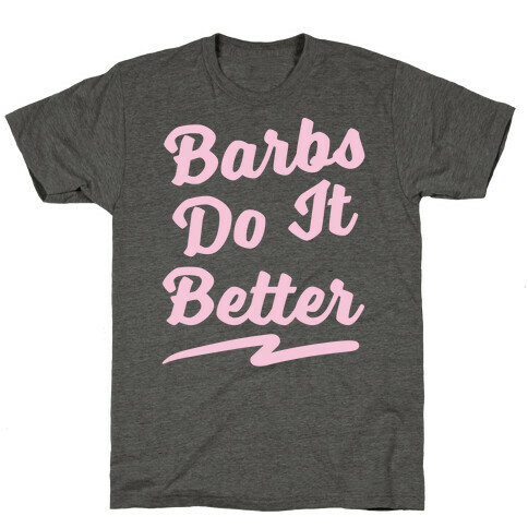 Barbs Do It Better White Print T-Shirt