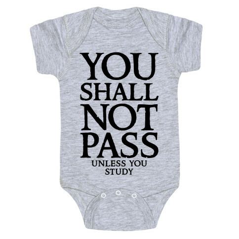 You Shall Not Pass (Unless You Study) Baby One-Piece