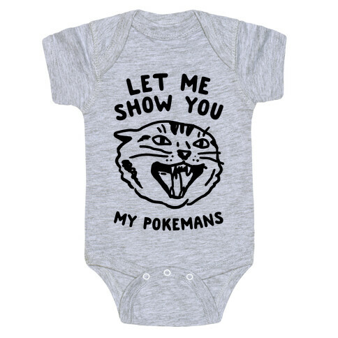 Let Me Show You My Pokemans Baby One-Piece