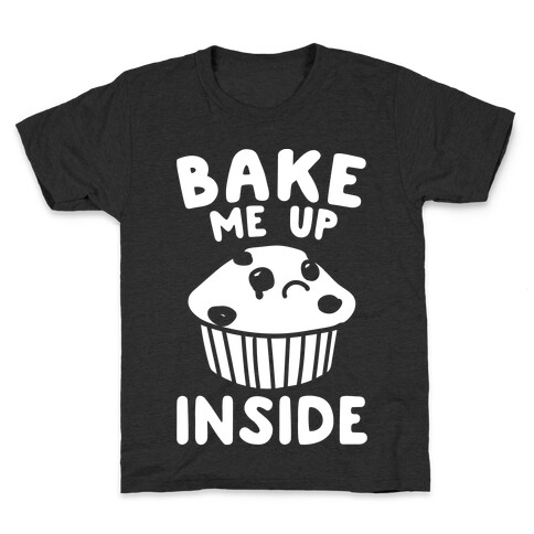 Bake Me Up Inside White Print Kids T-Shirt