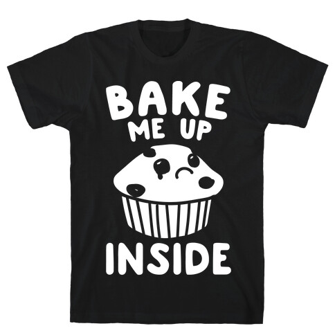 Bake Me Up Inside White Print T-Shirt