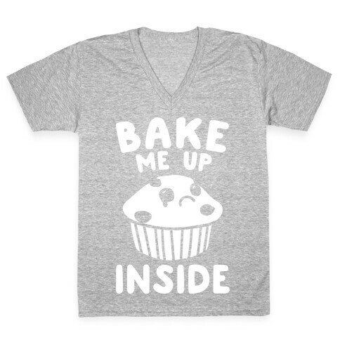 Bake Me Up Inside White Print V-Neck Tee Shirt