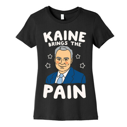 Kaine Brings The Pain White Print Womens T-Shirt