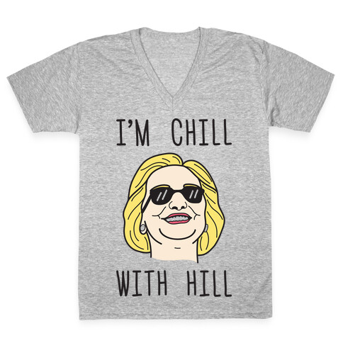 I'm Chill With Hill V-Neck Tee Shirt