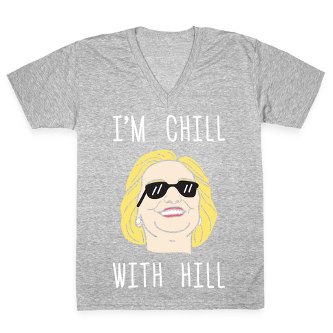 I'm Chill With Hill (White) V-Neck Tee Shirt