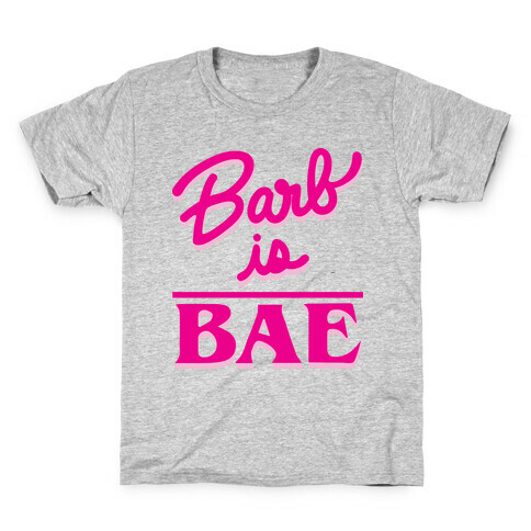 Barb Is Bae Kids T-Shirt