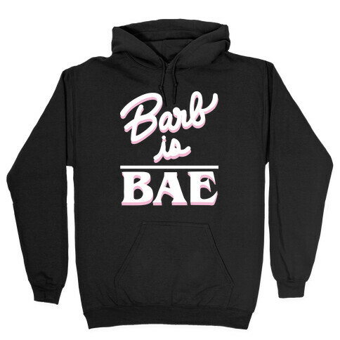 Barb Is Bae (White) Hooded Sweatshirt