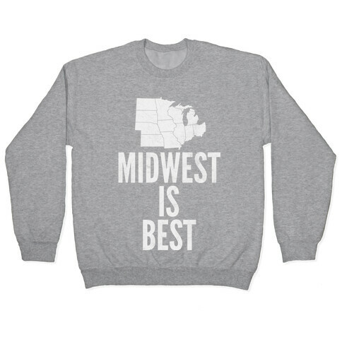 Midwest Is Best Pullover