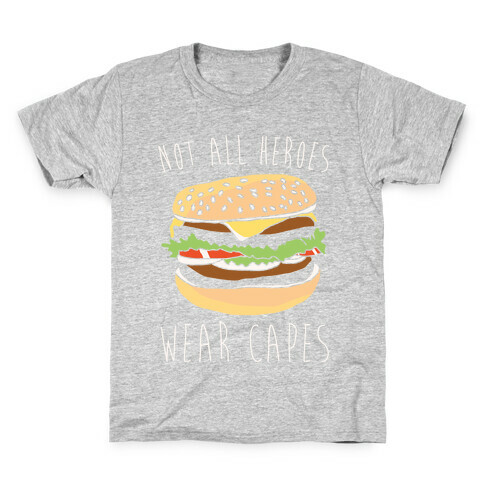 Not All Heroes Wear Capes White Print Kids T-Shirt