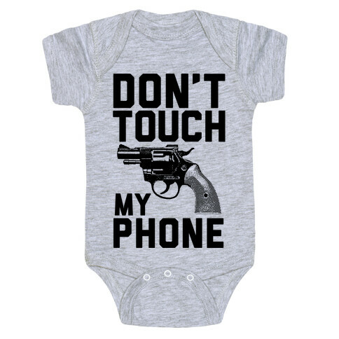 Don't Touch My Phone Baby One-Piece