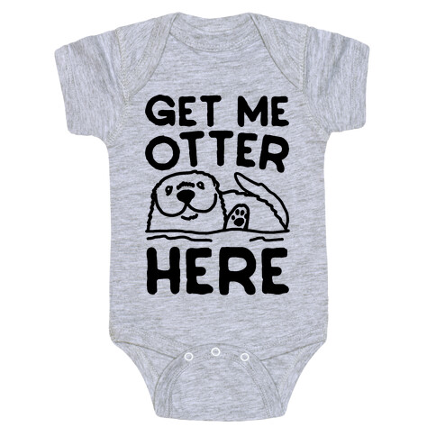 Get Me Otter Here Baby One-Piece