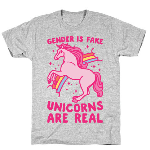 Gender Is Fake Unicorns Are Real T-Shirt