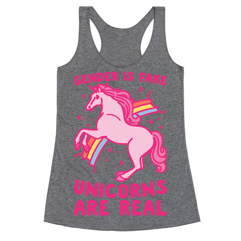 Gender Is Fake Unicorns Are Real Racerback Tank Top