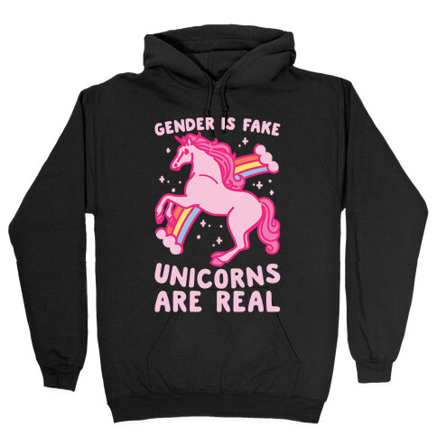 Gender Is Fake Unicorns Are Real White Print Hooded Sweatshirt