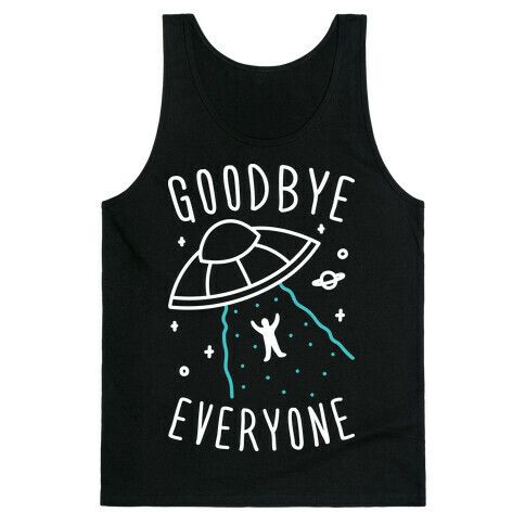 Goodbye Everyone Abduction (White) Tank Top