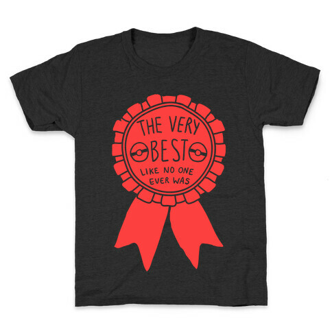 The Very Best Like No One Ever Was Kids T-Shirt