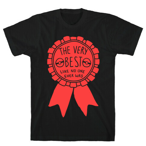 The Very Best Like No One Ever Was T-Shirt