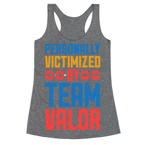 Personally Victimized By Team Valor Racerback Tank Top