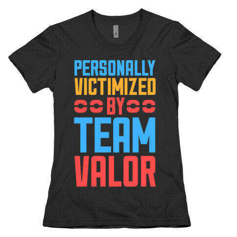 Personally Victimized By Team Valor Womens T-Shirt