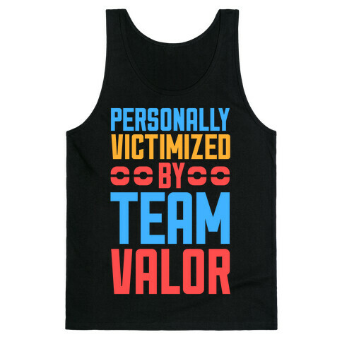 Personally Victimized By Team Valor Tank Top