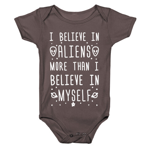 I Believe In Aliens More Than I Believe In Myself Baby One-Piece