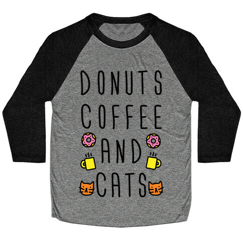 Donuts Coffee And Cats Baseball Tee