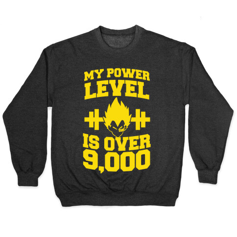 My Power Level is Over 9,000 Pullover