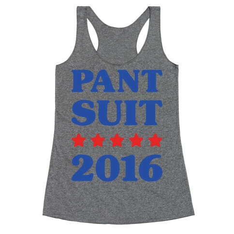 Pant Suit 2016 Racerback Tank Top