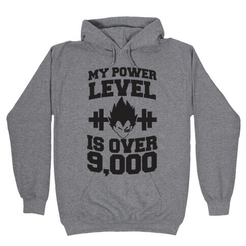 My Power Level is Over 9,000 Hooded Sweatshirt