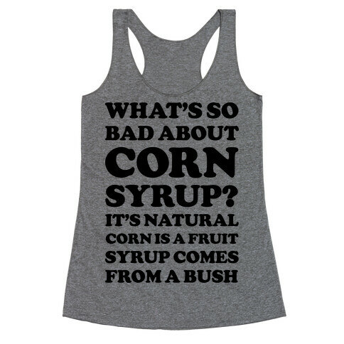 What's So Bad About Corn Syrup? Racerback Tank Top