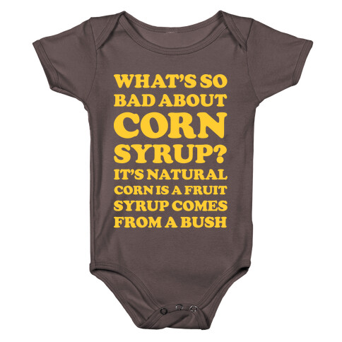 What's So Bad About Corn Syrup? Baby One-Piece