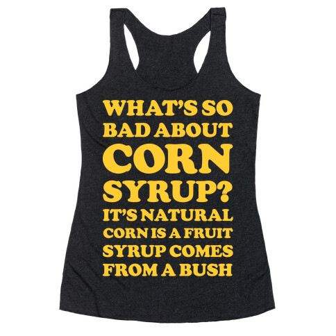 What's So Bad About Corn Syrup? Racerback Tank Top