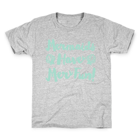 Mermaids Have Mer Fun White Print Kids T-Shirt