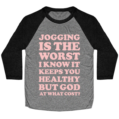 Jogging Is The Worst Baseball Tee