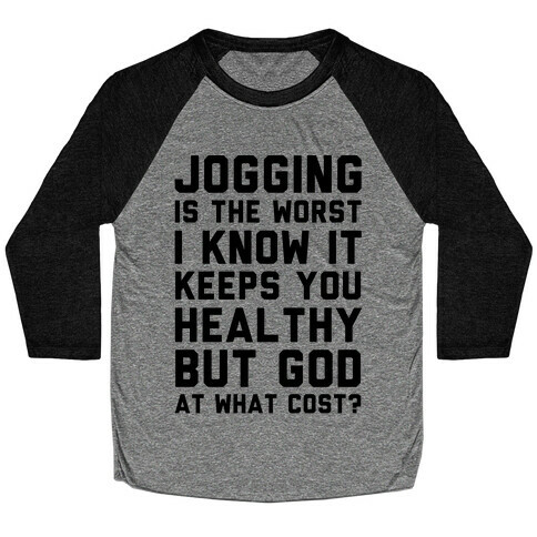 Jogging Is The Worst blk Baseball Tee