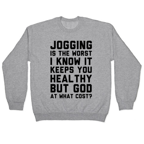 Jogging Is The Worst blk Pullover