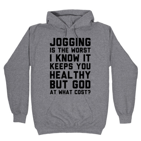 Jogging Is The Worst blk Hooded Sweatshirt