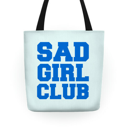 Sad Girl Club Tote