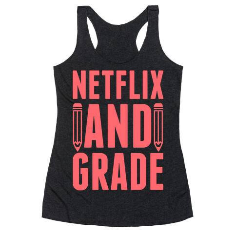 Netflix and Grade Racerback Tank Top