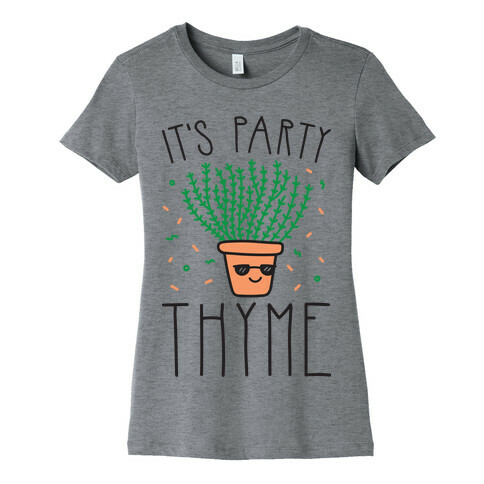 It's Party Thyme Womens T-Shirt