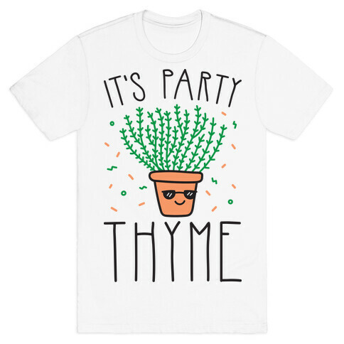 It's Party Thyme T-Shirt
